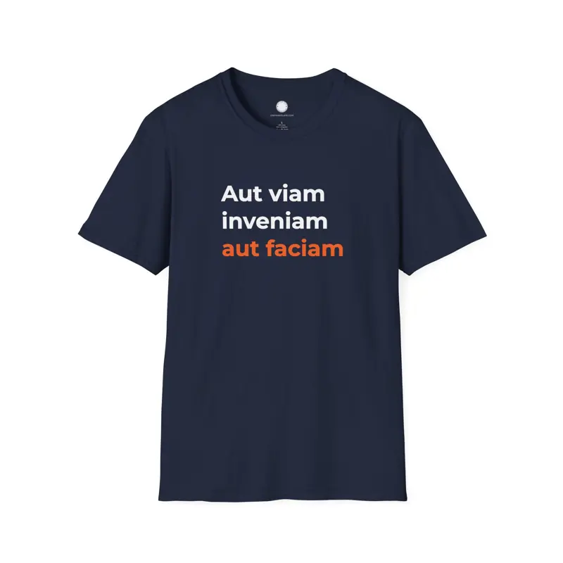 Latin Quote Maker Philosophy T-Shirt | Aut Viam Inveniam Aut Faciam | Engineer P