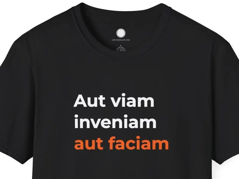 Latin Quote Maker Philosophy T-Shirt | Aut Viam Inveniam Aut Faciam | Engineer P