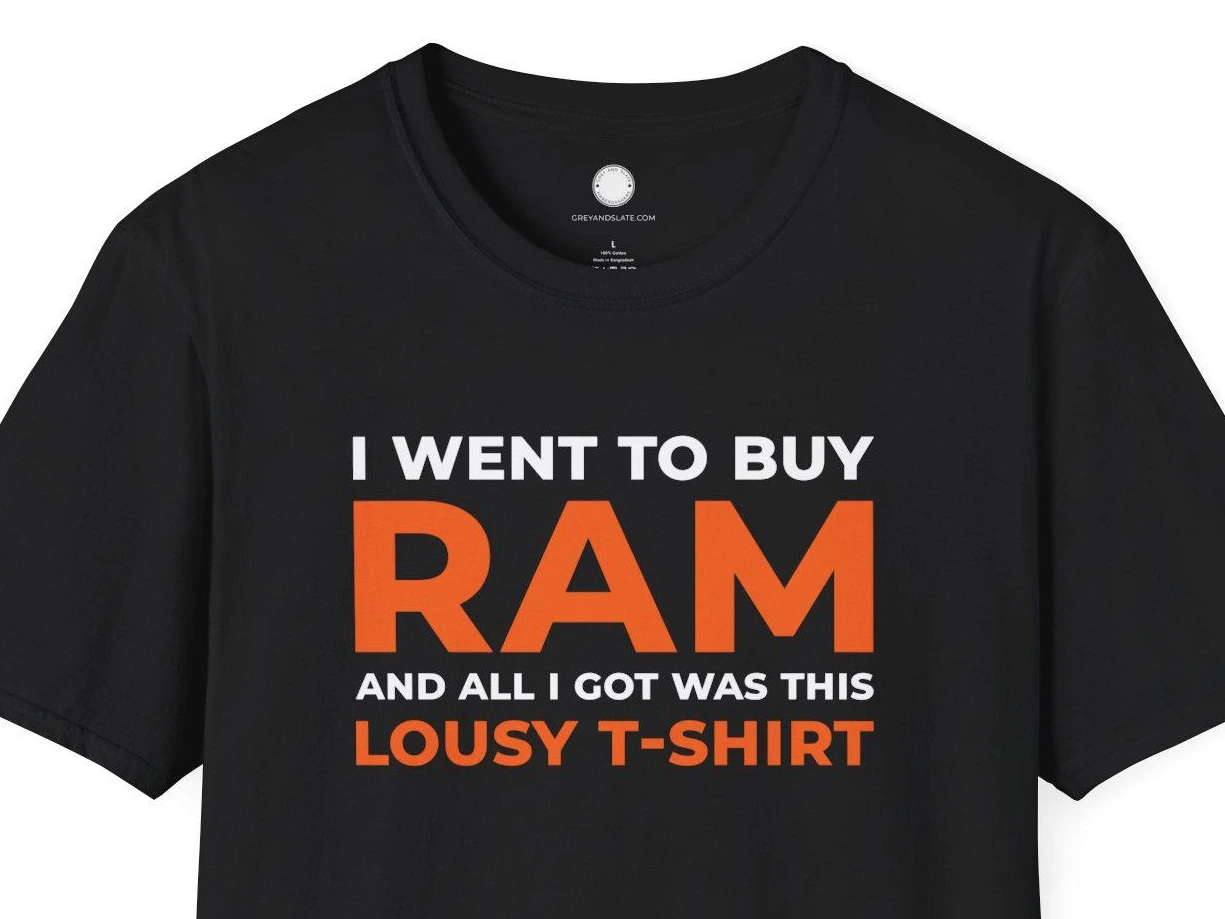 Datacenter Chip Shortage Humor Shirt I Went to Buy RAM T-Shirt | RAMaggedon Gift