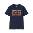 Datacenter Chip Shortage Humor Shirt I Went to Buy RAM T-Shirt | RAMaggedon Gift