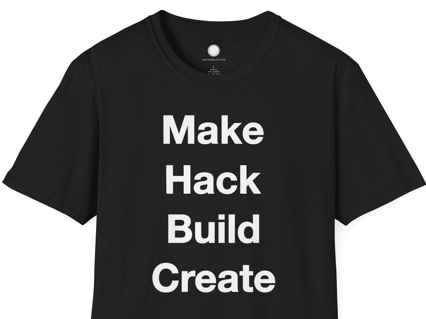 Maker Philosophy Tee | Make Hack Build Create Manifesto | DIY Builder Hardware H